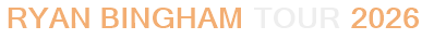 Ryan Bingham Tour 2026